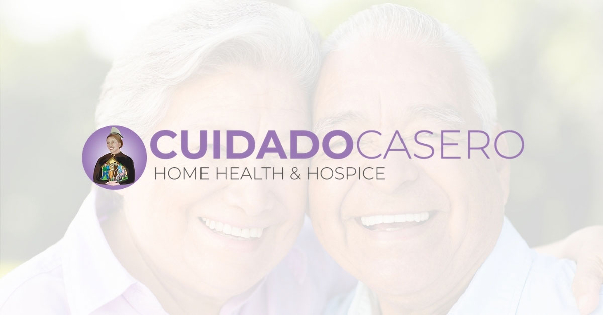 Cuidado Casero Home Health & Hospice